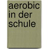 Aerobic in Der Schule by Adam Winkler