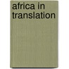 Africa in Translation door Sara Pugach