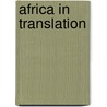Africa in Translation by Sara Pugach