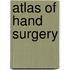 Atlas of Hand Surgery