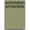 Automation Airmanship door S. Ryan Swah