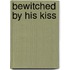 Bewitched by His Kiss