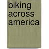Biking Across America door Paul Stutzman