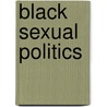 Black Sexual Politics door Patricia H. Collins