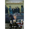 Choosing Your Battles door Peter D. Feaver