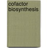 Cofactor Biosynthesis door Tadgh Begley