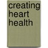 Creating Heart Health