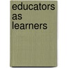 Educators as Learners door Penelope Jo Wald