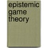 Epistemic Game Theory