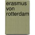 Erasmus Von Rotterdam