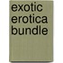 Exotic Erotica Bundle