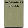 Experiences in Groups door W.R. Bion