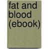 Fat and Blood (Ebook) by S. Weir Mitchell