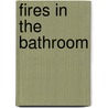 Fires in the Bathroom door Kathleen Cushman