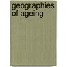 Geographies of Ageing door Amity James