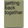 Getting Back Together door Masa Aiba Goetz