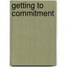 Getting to Commitment door Steven Carter