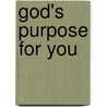 God's Purpose for You by First Place 4 Health