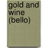 Gold and Wine (Bello)