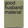 Good Husband Material door Lennox Kara