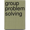 Group Problem Solving door Patrick Laughlin