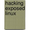 Hacking Exposed Linux door Peter Herzog