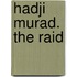 Hadji Murad. The Raid