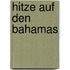 Hitze Auf Den Bahamas