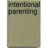 Intentional Parenting by Sissy Goff