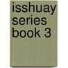 Isshuay Series Book 3 door Cheryl Scott Norman