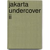 Jakarta Undercover Ii door Moammar Emak