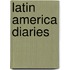 Latin America Diaries