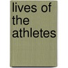 Lives of the Athletes by Kathleen Krull