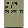 Longing and Belonging door Allison J. Pugh