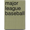 Major League Baseball by Daniel Brush