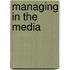 Managing in the Media