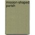Mission-Shaped Parish