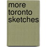 More Toronto Sketches door Mike Filey