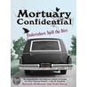 Mortuary Confidential by Todd Harra