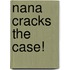 Nana Cracks the Case!