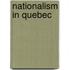 Nationalism in Quebec by Steffen Blatt