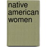 Native American Women door Nadine Th�der
