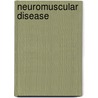 Neuromuscular Disease by Pieter A. van Doorn
