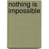 Nothing Is Impossible door Patsy Clairmont