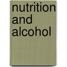 Nutrition And Alcohol by Ronald Ross Watson