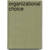 Organizational Choice by Richard Schechner