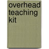 Overhead Teaching Kit by Michele Goodstein
