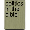 Politics in the Bible door Paul R. Abramson