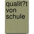 Qualit�T Von Schule