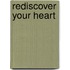 Rediscover Your Heart